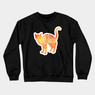 Sour Puss - funny cat pun Crewneck Sweatshirt